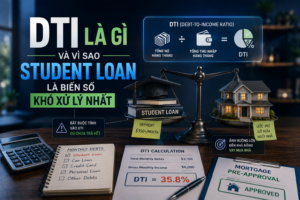 DTI là gì và vì sao student loan là biến số khó xử lý nhất